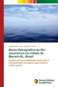bokomslag Bacia Hidrografica do Rio Jacarecica na cidade de Maceio-AL, Brasil