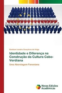 bokomslag Identidade e Diferena na Construo da Cultura Cabo-Verdiana