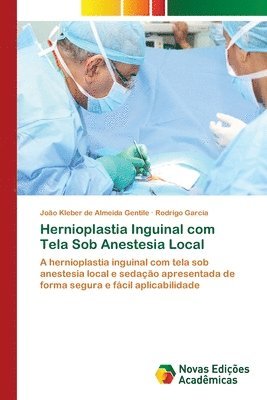 bokomslag Hernioplastia Inguinal com Tela Sob Anestesia Local