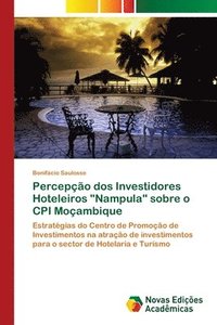 bokomslag Percepo dos Investidores Hoteleiros &quot;Nampula&quot; sobre o CPI Moambique
