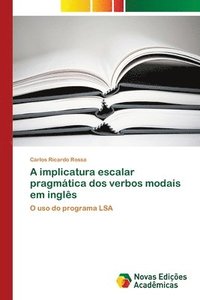 bokomslag A implicatura escalar pragmatica dos verbos modais em ingles
