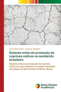 bokomslag Sistema misto de produo de caprinos nativos no semirido brasileiro