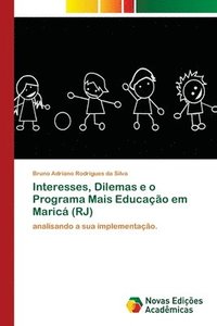 bokomslag Interesses, Dilemas e o Programa Mais Educacao em Marica (RJ)
