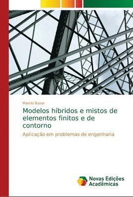 bokomslag Modelos hbridos e mistos de elementos finitos e de contorno