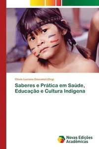 bokomslag Saberes e Pratica em Saude, Educacao e Cultura Indigena