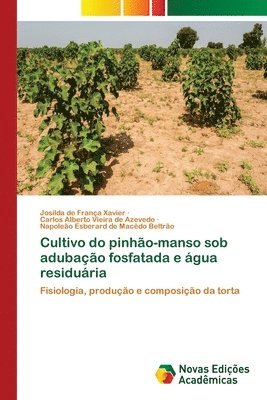 Cultivo do pinhao-manso sob adubacao fosfatada e agua residuaria 1