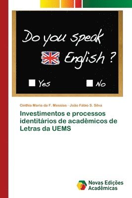 Investimentos e processos identitarios de academicos de Letras da UEMS 1