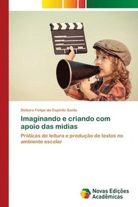 bokomslag Imaginando e criando com apoio das midias