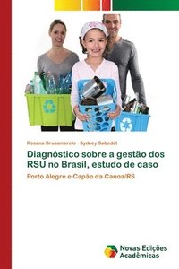 bokomslag Diagnostico sobre a gestao dos RSU no Brasil, estudo de caso