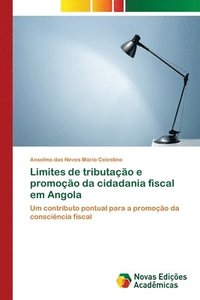 bokomslag Limites de tributao e promoo da cidadania fiscal em Angola