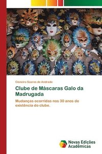 bokomslag Clube de Mscaras Galo da Madrugada
