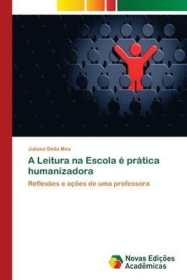 A Leitura na Escola  prtica humanizadora 1