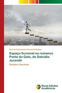 bokomslag Espao ficcional no romance Ponte do Galo, de Dalcdio Jurandir