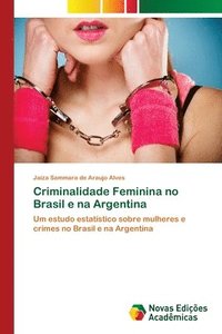 bokomslag Criminalidade Feminina no Brasil e na Argentina