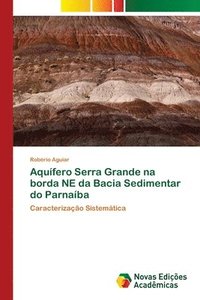 bokomslag Aqufero Serra Grande na borda NE da Bacia Sedimentar do Parnaba