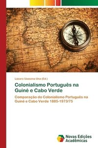 bokomslag Colonialismo Portugus na Guin e Cabo Verde