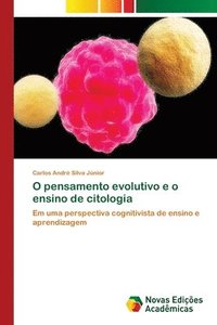 bokomslag O pensamento evolutivo e o ensino de citologia
