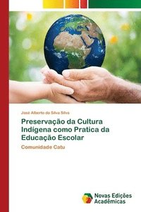 bokomslag Preservao da Cultura Indgena como Pratica da Educao Escolar