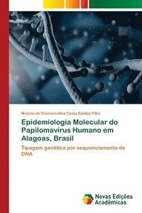 bokomslag Epidemiologia Molecular do Papilomavrus Humano em Alagoas, Brasil