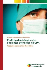 bokomslag Perfil epidemiolgico dos pacientes atendidos na UPA