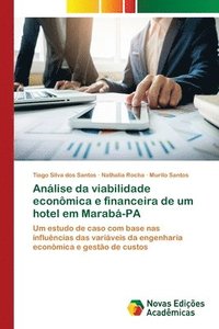 bokomslag Anlise da viabilidade econmica e financeira de um hotel em Marab-PA