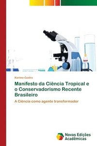 bokomslag Manifesto da Cincia Tropical e o Conservadorismo Recente Brasileiro