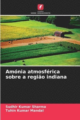 Sudhir Kumar Sharma, Tuhin Kumar Mandal, SUDHIR KUMAR SHARMA - Amónia atmosférica sobre a região indiana, Häftad