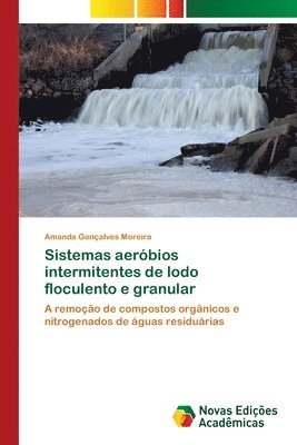 bokomslag Sistemas aerbios intermitentes de lodo floculento e granular