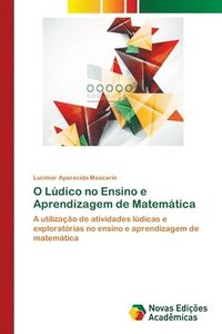 bokomslag O Ldico no Ensino e Aprendizagem de Matemtica