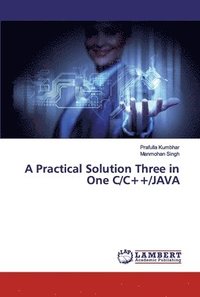 bokomslag A Practical Solution Three in One C/C++/JAVA