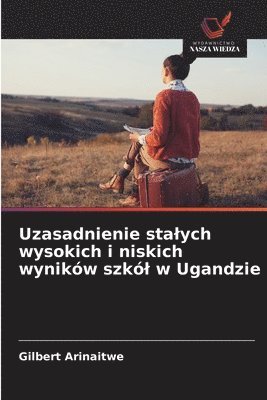 bokomslag Uzasadnienie stalych wysokich i niskich wynikw szkl w Ugandzie