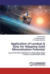 bokomslag Application of Landsat 8 Data for Mapping Gold Mineralisation Potential