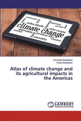 Atlas of climate change and its agricultural impacts in the Americas 1