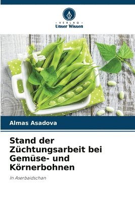 Stand der Zchtungsarbeit bei Gemse- und Krnerbohnen 1