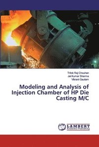 bokomslag Modeling and Analysis of Injection Chamber of HP Die Casting M/C
