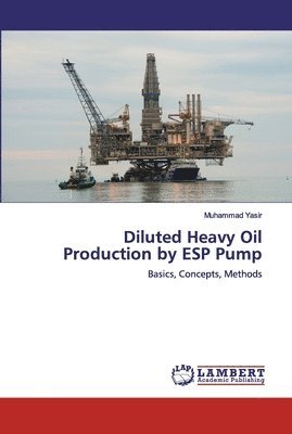 bokomslag Diluted Heavy Oil Production by ESP Pump