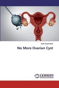 bokomslag No More Ovarian Cyst