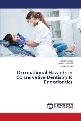 Occupational Hazards in Conservative Dentistry & Endodontics 1