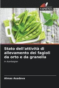 bokomslag Stato dell'attività di allevamento dei fagioli da orto e da granella