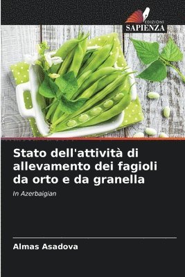 bokomslag Stato dell'attivit di allevamento dei fagioli da orto e da granella