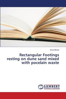 Rectangular Footings resting on dune sand mixed with pocelain waste 1