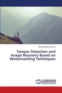 bokomslag Tamper Detection and Image Recovery Based on Watermarking Techniques