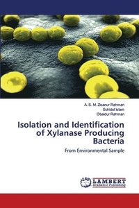 bokomslag Isolation and Identification of Xylanase Producing Bacteria