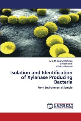 Isolation and Identification of Xylanase Producing Bacteria 1