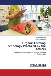 bokomslag Organic Farming Technology Practiced by the Farmers