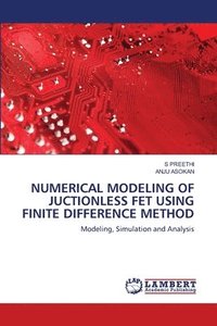 bokomslag Numerical Modeling of Juctionless Fet Using Finite Difference Method