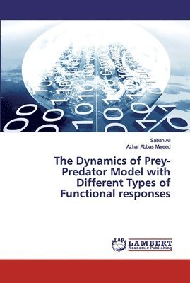 The Dynamics of Prey-Predator Model with Different Types of Functional responses 1