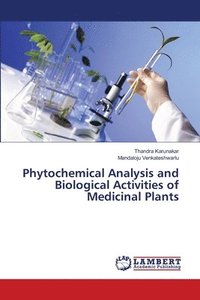 bokomslag Phytochemical Analysis and Biological Activities of Medicinal Plants