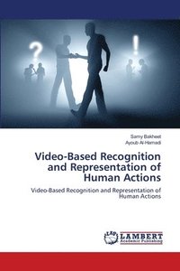 bokomslag Video-Based Recognition and Representation of Human Actions