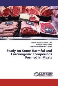 bokomslag Study on Some Harmful and Carcinogenic Compounds Formed in Meats